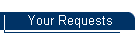 Your Requests